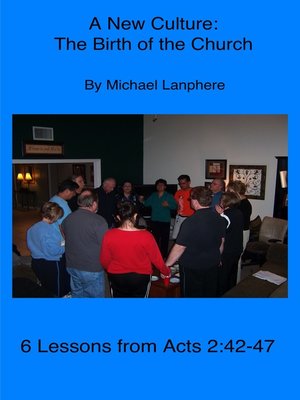 cover image of A New Culture-The Birth of the Church Acts, 6 Lessons from 2